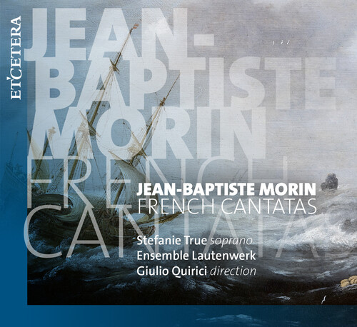 Jean-Baptiste Morin: French Cantatas | Etcetera